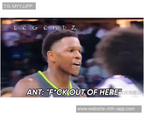 华子分享被唐斯隔扣经历感叹对手身材壮硕高度优势需团队支援